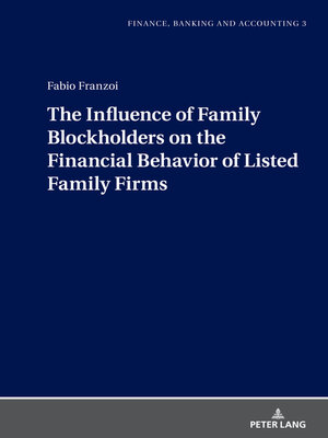 cover image of The Influence of Family Blockholders on the Financial Behavior of Listed Family Firms